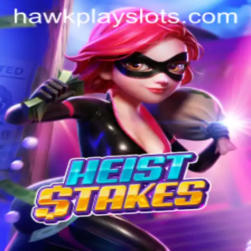 Dive into the Thrilling World of HeistStakes: An Adventure Awaits with HawkPlay