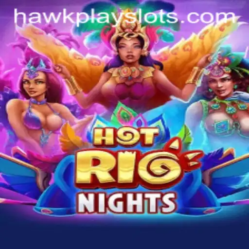 HotRioNights: Unveiling the Thrills and Strategies of HawkPlay's Latest Sensation