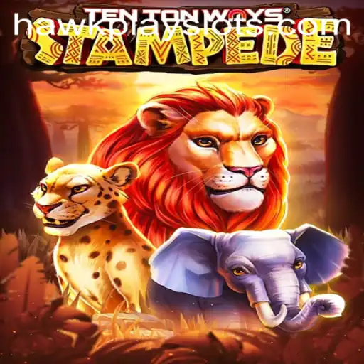 TenTonWaysStampede: Unleashing the Thrill of the Game with HawkPlay
