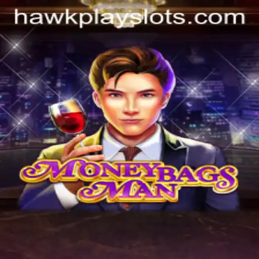 Exploring the Dynamic World of MoneybagsMan: An In-Depth Look into HawkPlay